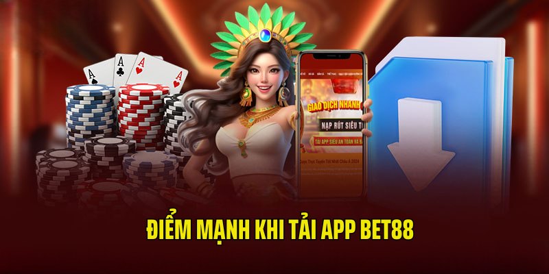 Bạn thực hiện tải app BET88 đỉnh cao qua di động 